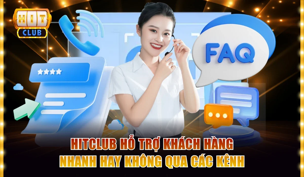 Hitclub Hỗ Trợ Khách Hàng Nhanh Hay Không? Đánh Giá Chi Tiết 1 Hitclub Hỗ Trợ Khách Hàng Nhanh Hay Không? Đánh Giá Chi Tiết