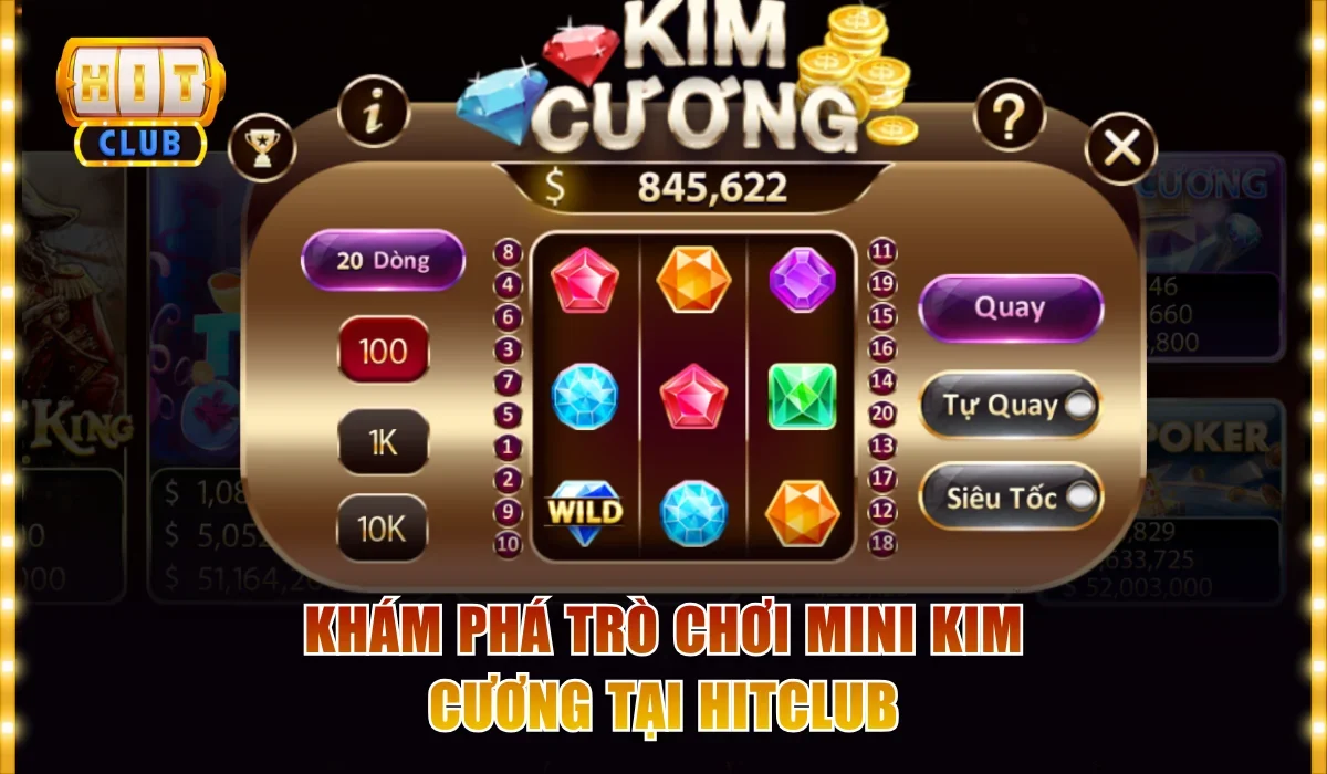 Mini Game Hitclub Chơi Tài Xỉu, Poker Chỉ Trong 30 Giây 3 Khám phá trò chơi mini Kim Cương tại Hitclub