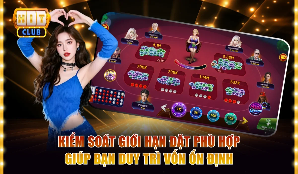 Xóc Đĩa Hitclub | Ba Kiểu Chơi Đỉnh Cao Cho Hội Viên 4 Kiểm soát giới hạn đặt phù hợp giúp bạn duy trì vốn ổn định