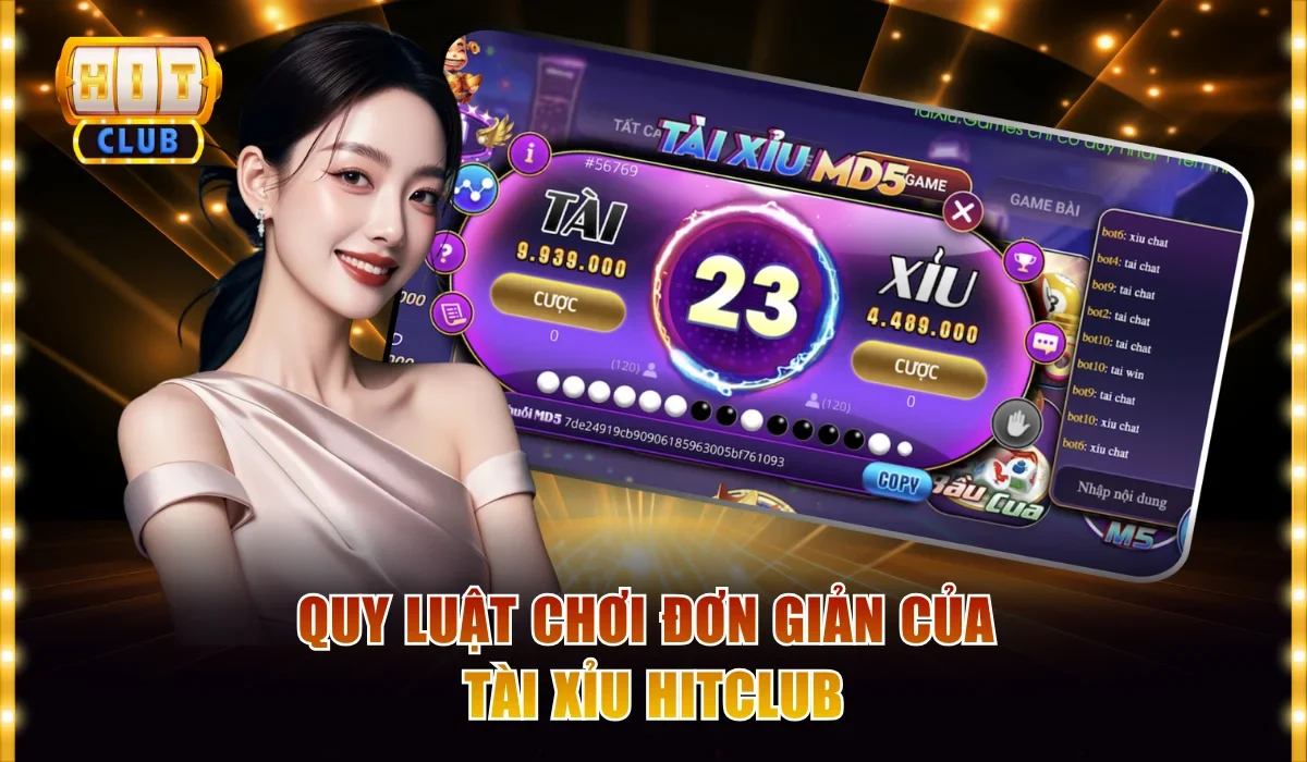 Tài Xỉu Hitclub - Xúc Xắc Nổ Hũ Ăn Thưởng Hàng Tỷ Đồng 3 Quy luật chơi đơn giản của Tài xỉu Hitclub