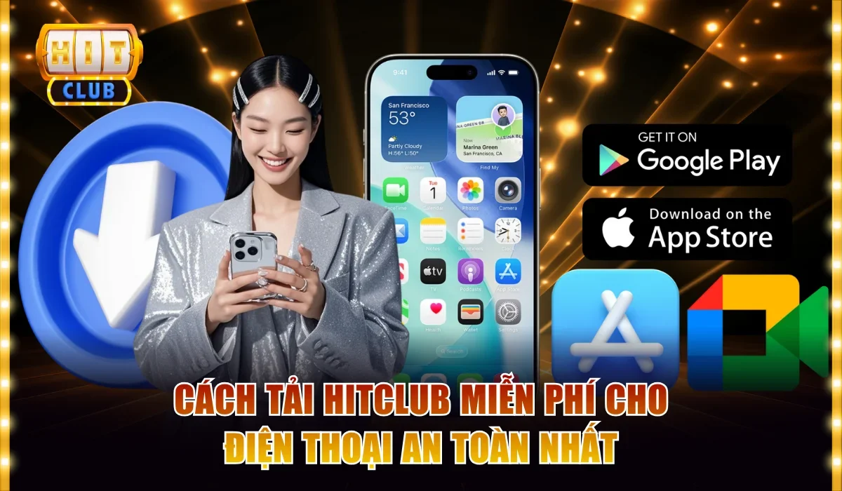 Cách Tải Hitclub Miễn Phí Cho Điện Thoại An Toàn Nhất 1 Tải Hitclub miễn phí