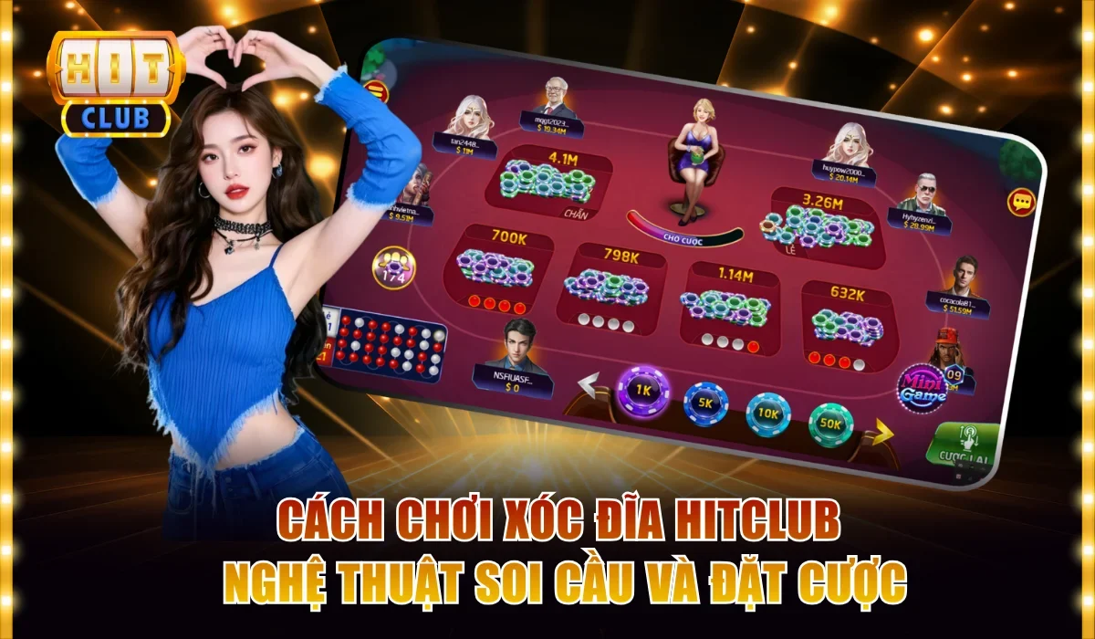 Cách Chơi Xóc Đĩa Hitclub | Nghệ Thuật Soi Cầu Và Đặt Cược 1 cách chơi Xóc đĩa Hitclub