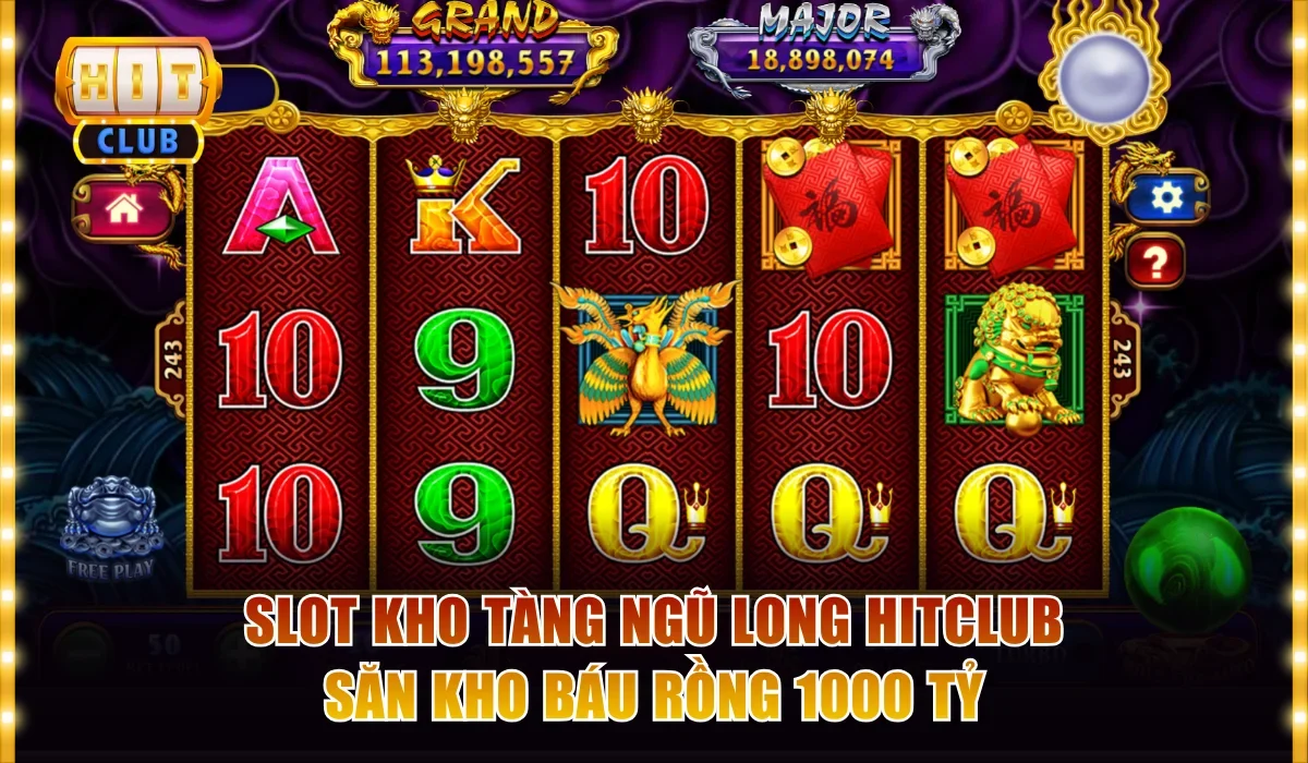 Slot Kho Tàng Ngũ Long Hitclub Săn Kho Báu Rồng 1000 Tỷ 1 Slot Kho Tàng Ngũ Long