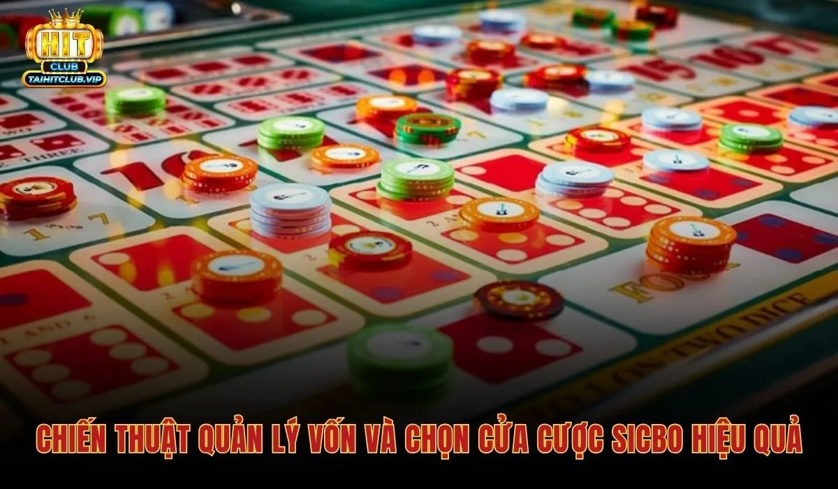 Kinh Nghiệm Chơi Sicbo - Từ Xác Suất Đến Tâm Lý Tại Hitclub 2 Kinh nghiệm chơi Sicbo bắt đầu từ phân bổ vốn và chọn cửa hợp lý
