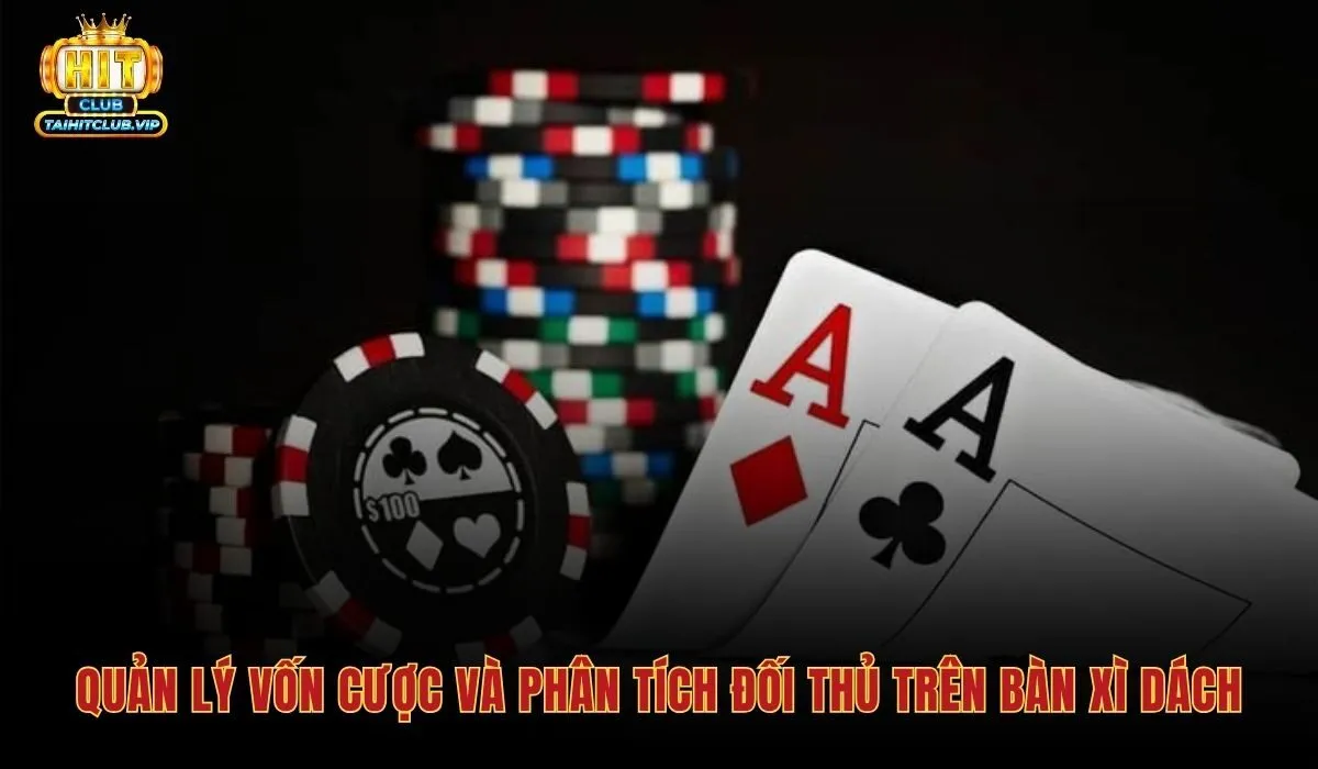 Mẹo Chơi Xì Dách - Bảng Xác Suất Quắc Và Quy Tắc 5% Vốn 3 Mẹo chơi xì dách bảo toàn vốn và quan sát đối thủ