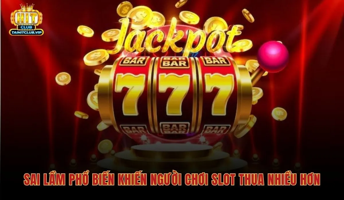 Mẹo Quay Slot Game - 5 Chiến Thuật Kiểm Soát Vốn Từ Hitclub 4 Những lỗi cược vượt bankroll và tin hack slot phá hủy mọi mẹo quay slot game